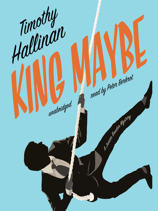 Title details for King Maybe by Timothy Hallinan - Available